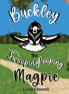 Book cover for Buckley the Swooping Pooping Magpie