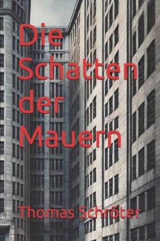 Cover of Die Schatten der Mauern