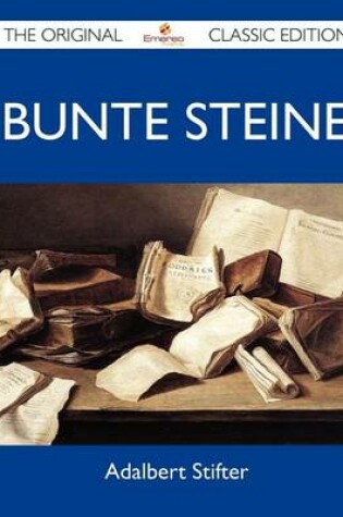 Cover of Bunte Steine - The Original Classic Edition