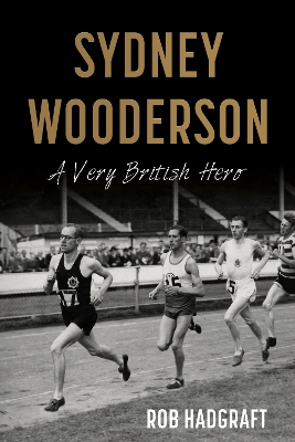 Book cover for Sydney Wooderson: A Very British Hero
