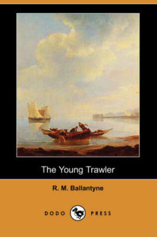 Cover of The Young Trawler (Dodo Press)