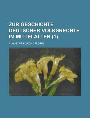 Book cover for Zur Geschichte Deutscher Volksrechte Im Mittelalter (1)