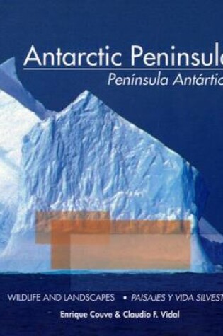 Cover of Antarctic Peninsula / Peninsula Antartica