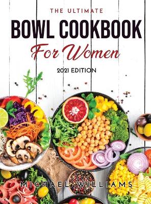 Book cover for The Ultimate Bowl Cookbook for Women