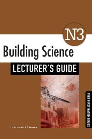 Cover of Building Science N3 Lecturer's Guide