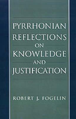 Book cover for Pyrrhonian Reflections on Knowledge and Justification