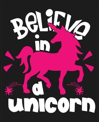 Book cover for Believe in a unicorn