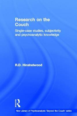 Cover of Research on the Couch: Single-Case Studies, Subjectivity and Psychoanalytic Knowledge