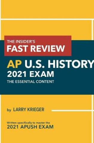 Cover of The Insider's Fast Review AP U.S. History 2021 Exam