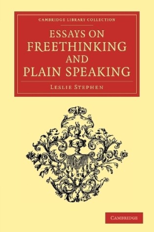 Cover of Essays on Freethinking and Plain Speaking