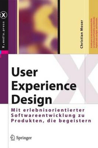 Cover of User Experience Design: Mit Erlebniszentrierter Softwareentwicklung Zu Produkten, Die Begeistern