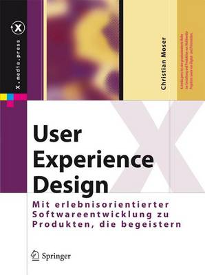 Book cover for User Experience Design: Mit Erlebniszentrierter Softwareentwicklung Zu Produkten, Die Begeistern