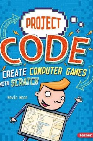 Cover of Create Computer Games with Scratch