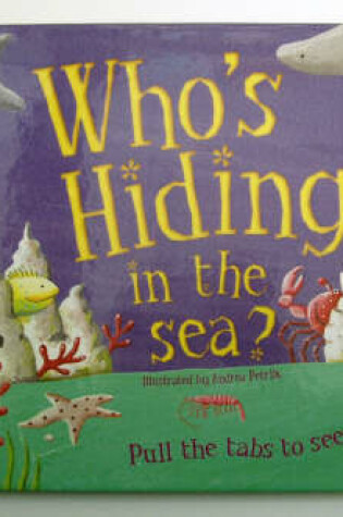 Cover of Who's Hiding In The Sea?