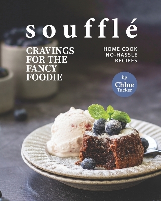 Book cover for Soufflé Cravings for the Fancy Foodie