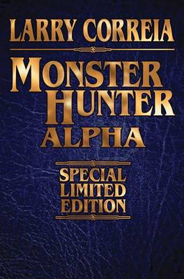 Cover of MONSTER HUNTER ALPHA SIGNED LEATHERBOUND EDITION