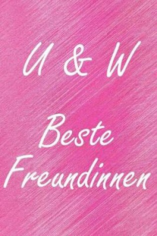 Cover of U & W. Beste Freundinnen