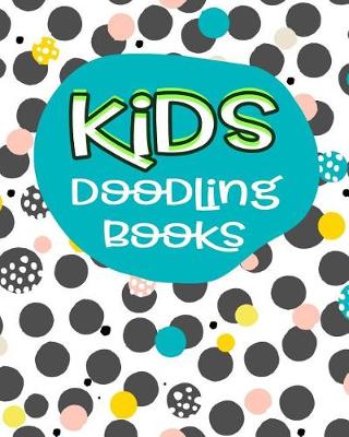 Book cover for Kids Doodling Books