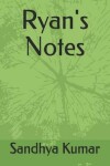 Book cover for Ryan's Notes