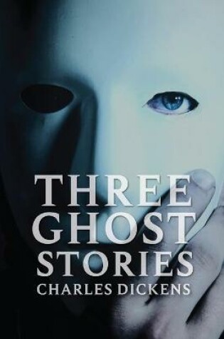 Cover of Three Ghost Stories by Charles Dickens