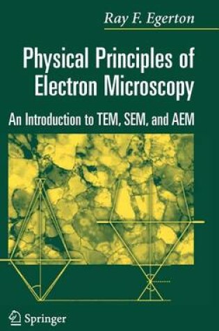 Cover of Physical Principles of Electron Microscopy: An Introduction to Tem, Sem, and Aem