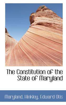 Book cover for The Constitution of the State of Maryland