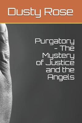 Book cover for Purgatory - The Mystery of Justice and the Angels