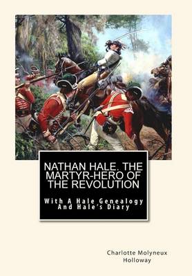 Cover of Nathan Hale. The Martyr-Hero of The Revolution