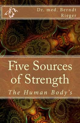 Book cover for The Human Body's Five Sources of Strength