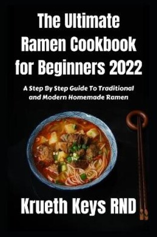 Cover of The Ultimate Ramen Cookbook for Beginners 2022