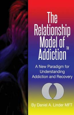 Book cover for The Relationship Model of Addiction