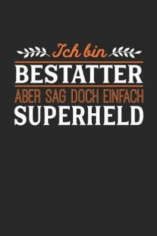 Cover of Ich bin Bestatter aber sag doch einfach Superheld