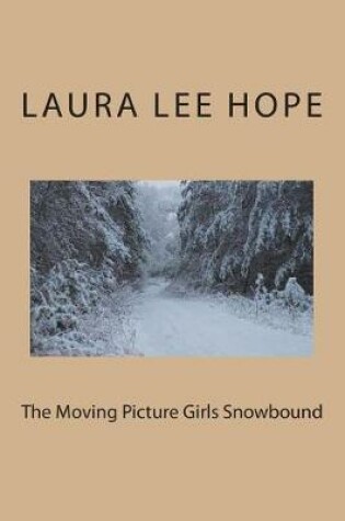 Cover of The Moving Picture Girls Snowbound