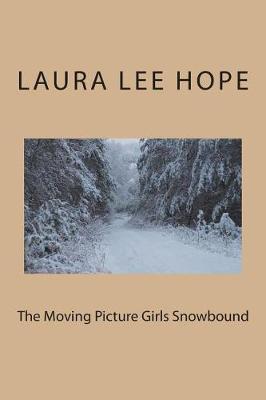 Book cover for The Moving Picture Girls Snowbound