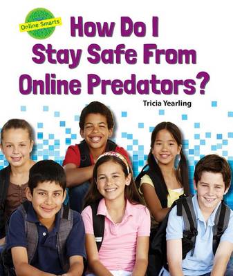 Book cover for How Do I Stay Safe from Online Predators? ( Online Smarts )