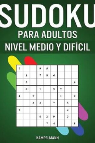 Cover of Sudoku Para Adultos Nivel Medio y Difícil