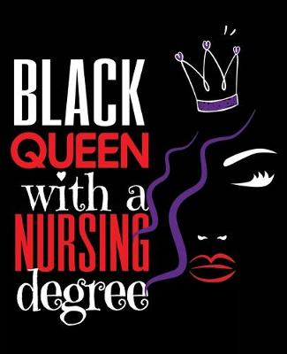 Book cover for Black Queen With A Nursing Degree