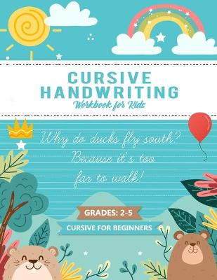 Book cover for Cursive Handwriting Workbook for Kids Cursive for Beginner Grades 2-5