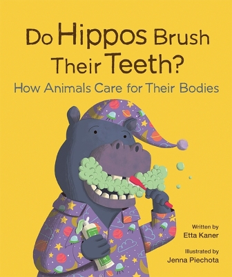 Book cover for Do Hippos Brush Their Teeth? How Animals Care for Their Bodies