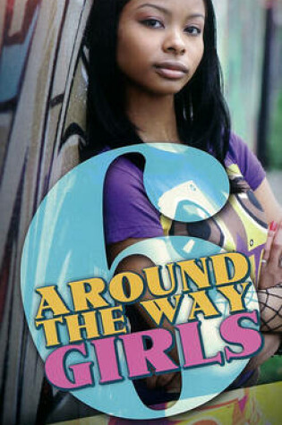 Cover of Around The Way Girls 6