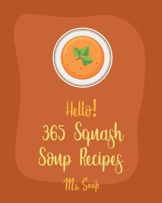 Book cover for Hello! 365 Squash Soup Recipes