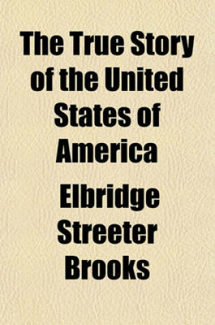 Cover of The True Story of the United States of America