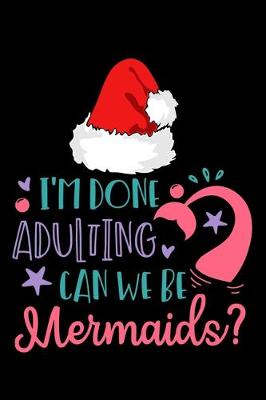 Book cover for im done adulting can we be mermaids