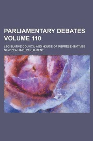 Cover of Parliamentary Debates; Legislative Council and House of Representatives Volume 110