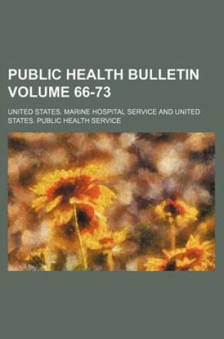 Cover of Public Health Bulletin Volume 66-73