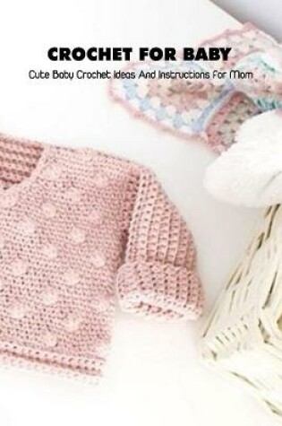 Cover of Crochet for Baby