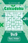 Book cover for Sudoku Calcudoku - 200 Easy to Normal Puzzles 9x9 (Volume 21)