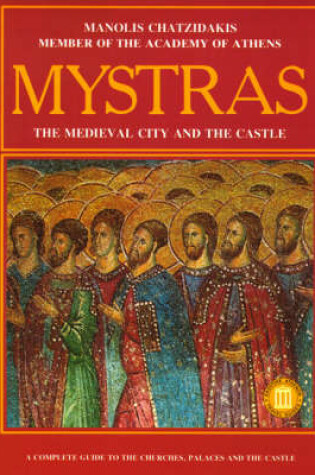 Cover of Mystras - The Medieval City and Castle