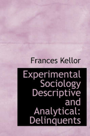 Cover of Experimental Sociology Descriptive and Analytical