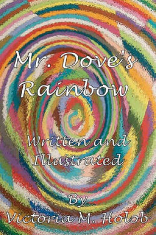 Cover of Mr. Dove's Rainbow